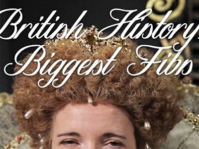 British History’s Greatest Fibs